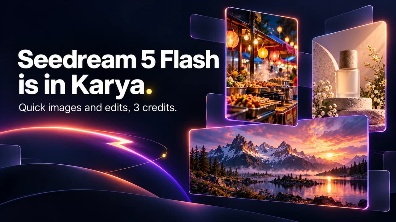 Seedream 5 Flash Is Now in Karya: Quick Images and Edits for 3 Credits